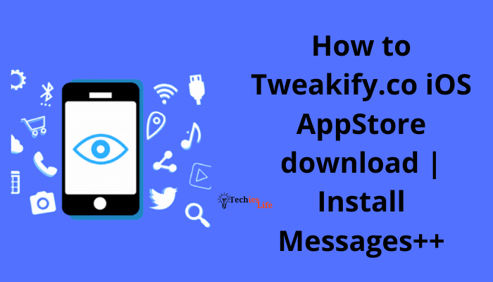 How to Tweakify.co iOS AppStore download | Install Messages++